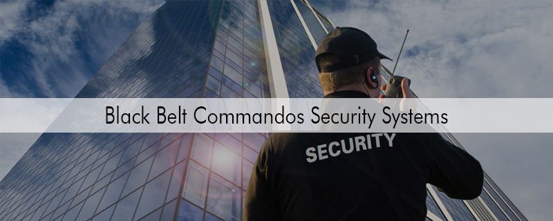 Black Belt Commandos Security Systems  